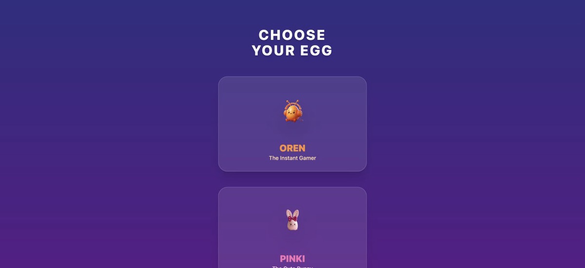 Choose Your Egg landing screen with OREN and PINKI choices.
